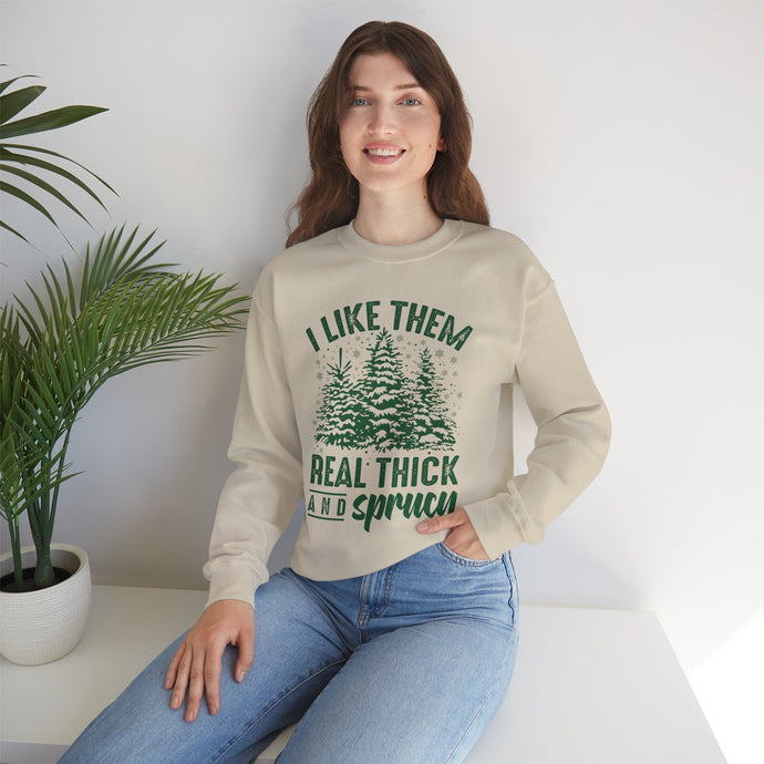 I like them real thick tree funny unisex sweatshirt gift for Christmas