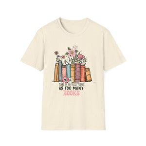 There is no such thing as many book Library unisex T-Shirt gift for Book lover